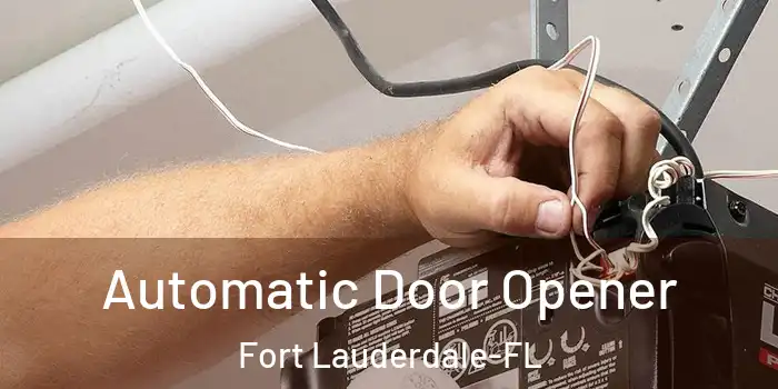  Automatic Door Opener Fort Lauderdale-FL