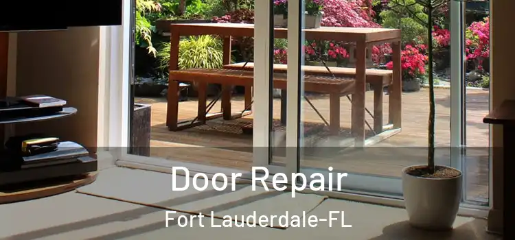  Door Repair Fort Lauderdale-FL