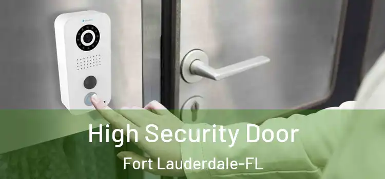  High Security Door Fort Lauderdale-FL